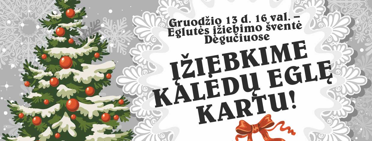 Egles iziebimas Deguciuose 02